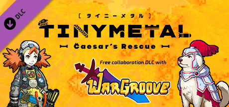 TINY METAL: Caesar's Rescue banner