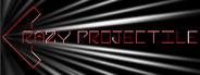 Crazy Projectile