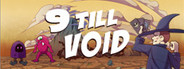 9 Till Void