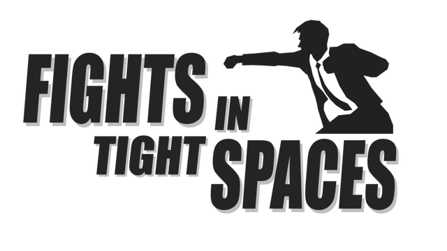Fights in Tight Spaces