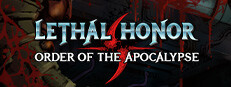 Lethal Honor - Order of the Apocalypse