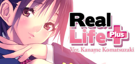 Real Life Plus Ver. Kaname Komatsuzaki title image