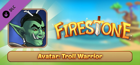 Купить ключ дешево Firestone Idle RPG. Troll Warrior, The Blade of Terror. Avatar