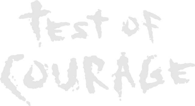 Test of Courage