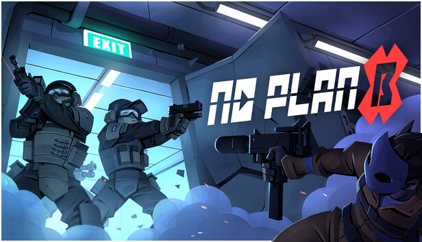 Capsule image of "No Plan B" which used RoboStreamer for Steam Broadcasting