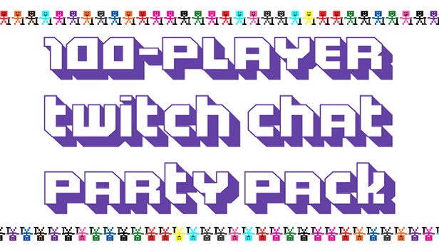 100 Player Twitch Chat Party Pack On Steam