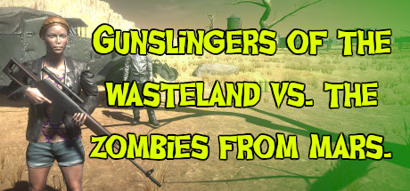 Gunslingers of the Wasteland vs. The Zombies From Mars (1.8 GB)