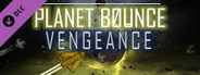 Planet Bounce Vengeance DLC Pack