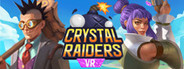 Crystal Raiders VR