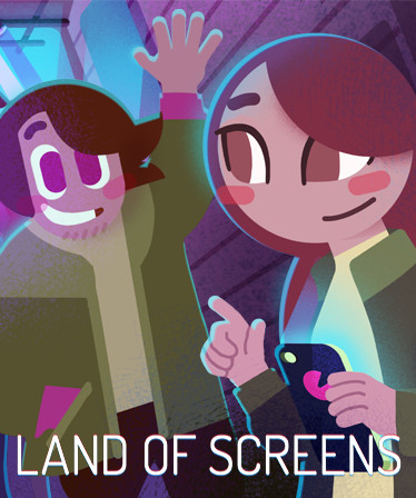 Land of Screens