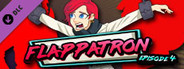 Flappatron: Episode 4 (Chapters 11 - 13)