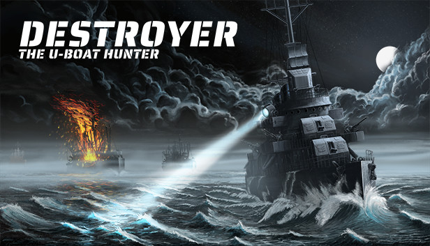 Destroyer: The U-Boat Hunter on Steam