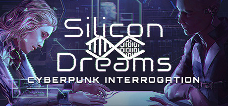 Silicon Dreams  |  cyberpunk interrogation Cover Image