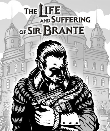 The Life and Suffering of Sir Brante