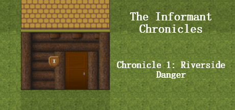 The Informant Chronicles- Chronicle 1: Riverside Danger Part 1 Cover Image