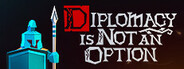 Diplomacy is Not an Option Free Download Free Download