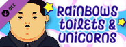 Rainbows, toilets & unicorns - Political Drama