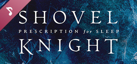 Prescription for Sleep: Shovel Knight banner image