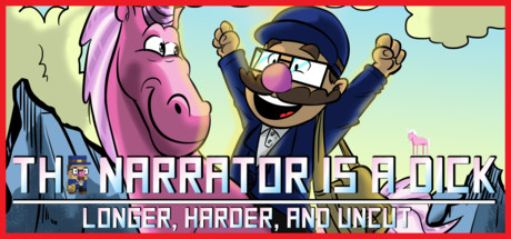 The Narrator is a DICK : Longer, Harder, and Uncut Cover Image