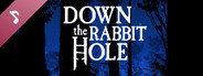 Down the Rabbit Hole - Original Soundtrack
