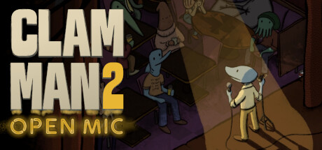 Clam Man 2: Open Mic Cover Image