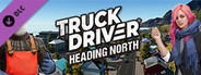 Truck Driver - Heading North