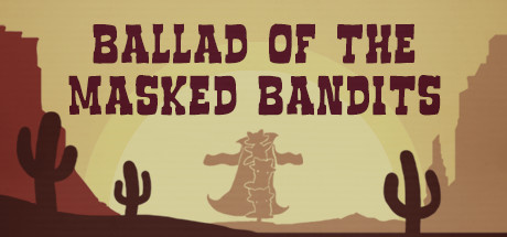 Ballad of The Masked Bandits steam charts