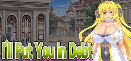 I'll Put You in Debt title image