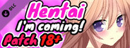 Hentai I'm coming! - Patch 18+