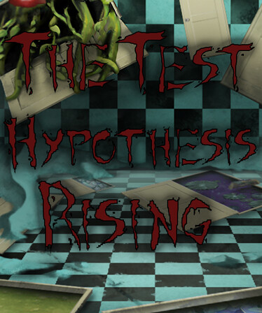 The Test: Hypothesis Rising