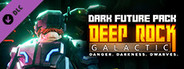 Deep Rock Galactic - Dark Future Pack