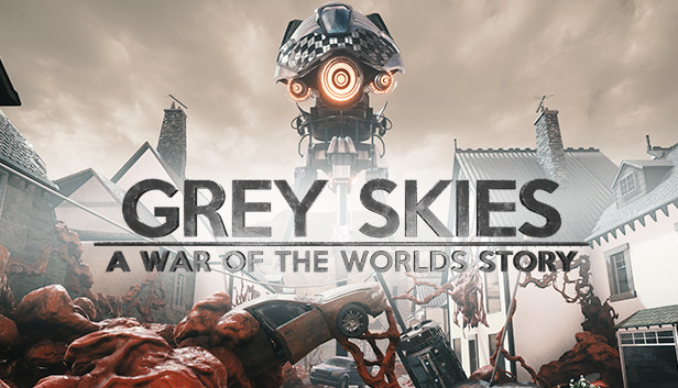 Grey Skies: A War of the Worlds Story bei Steam