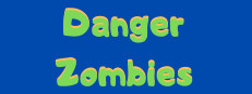 Danger Zombies