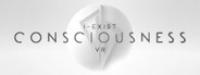 I-Exist: Consciousness VR