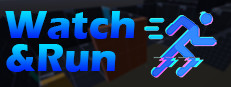 Watch&Run