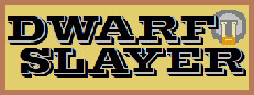 Dwarf Slayer