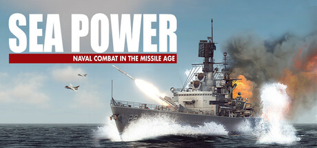 Sea Power : Naval Combat in the Missile Age banner image