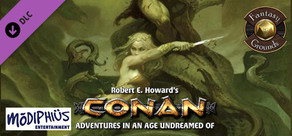 Fantasy Grounds - Robert E Howard's Conan Roleplaying Game