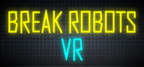 Break Robots VR Cover Image