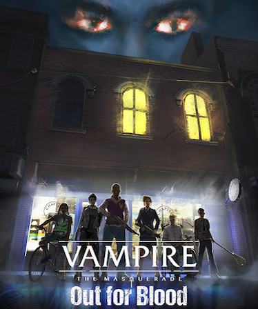 Vampire: The Masquerade — Out for Blood