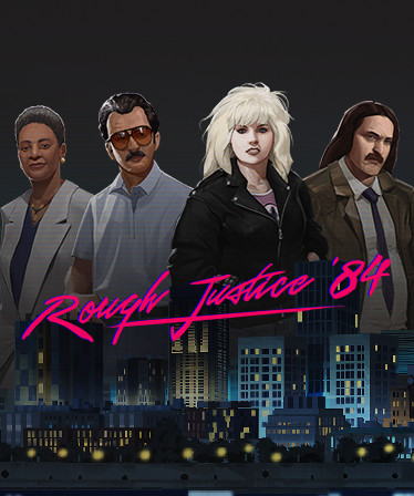 Rough Justice: '84