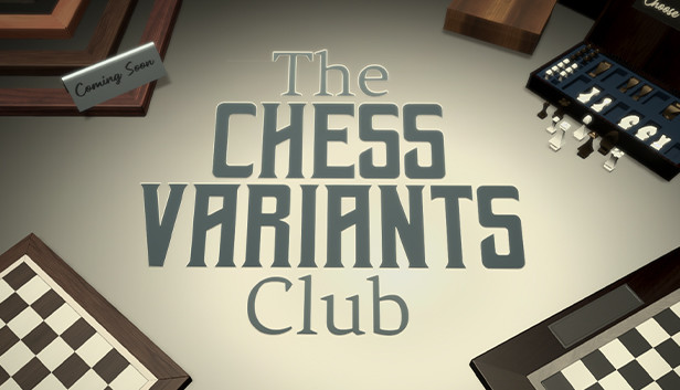 The Chess Variants Club no Steam