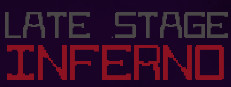 Late Stage Inferno