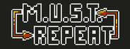 M.U.S.T. Repeat