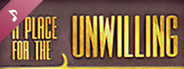 A Place for the Unwilling - OST