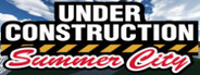 Under Construction: Summer City
