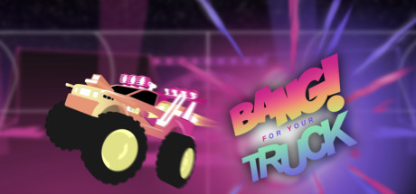 Bang For Your Truck Cover Image