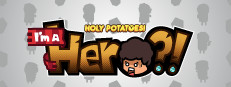Holy Potatoes! I'm A Hero?!