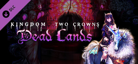 Kingdom Two Crowns: Dead Lands banner image