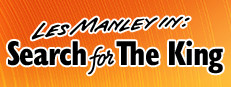 Les Manley in: Search for the King